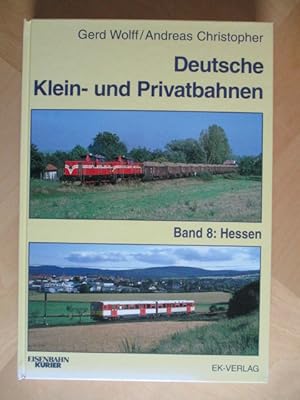 Bild des Verkufers fr Deutsche Klein- und Privatbahnen Band 8: Hessen zum Verkauf von Brcke Schleswig-Holstein gGmbH