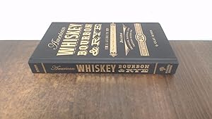 Seller image for American Whiskey, Bourbon and Rye: A Guide to the Nation s Favorite Spirit for sale by BoundlessBookstore