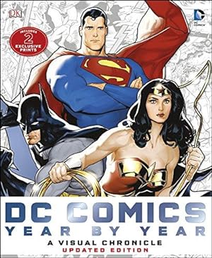 Seller image for DC Comics Year by Year A Visual Chronicle: Includes 2 Exclusive Prints for sale by WeBuyBooks