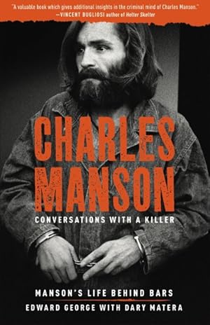 Image du vendeur pour Charles Manson Conversations With a Killer : Manson's Life Behind Bars mis en vente par GreatBookPrices