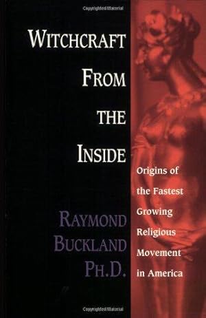 Bild des Verkufers fr Witchcraft from the Inside: Origins of the Fastest Growing Movement in America (Llewellyn's World Religion and Magic) zum Verkauf von WeBuyBooks