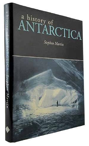 Seller image for A HISTORY OF ANTARCTICA for sale by Kay Craddock - Antiquarian Bookseller