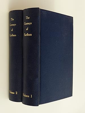 The Gurneys of Earlham Volume I and II: (2 Volume Set)