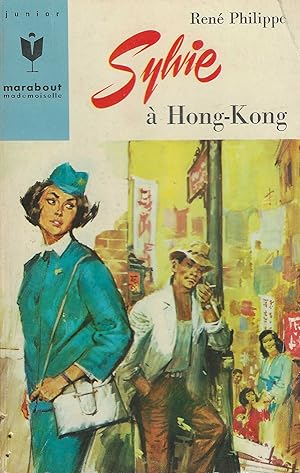 Seller image for SYLVIE A HONG-KONG- Les aventures de Sylvie-Marabout Mademoiselle n29 for sale by Librairie l'Aspidistra