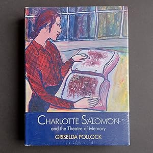 Charlotte Salomon and the Theatre of Memory