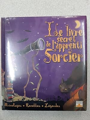 Seller image for Le livre secret de l'apprenti sorcie for sale by Dmons et Merveilles