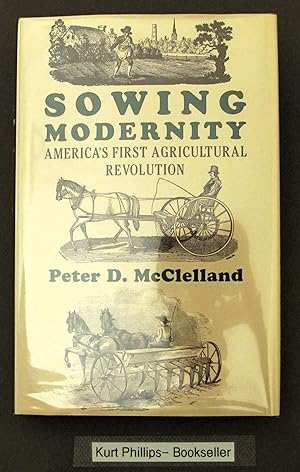 Sowing Modernity: America's First Agricultural Revolution