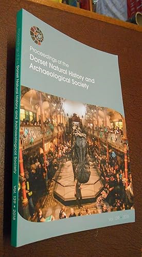 Seller image for Proceedings of the Dorset Natural History and Archaeological Society: Vol. 139, 2018 for sale by Chapter House Books (Member of the PBFA)