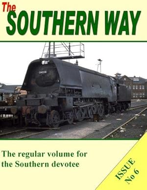 Bild des Verkufers fr The Southern Way: Issue no. 6 (Southern Way Series) zum Verkauf von WeBuyBooks