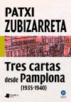 Bild des Verkufers fr Tres cartas desde Pamplona, 1935-1940 zum Verkauf von Agapea Libros