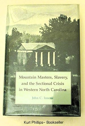 Seller image for Mountain Masters, Slavery, and the Sectional Crisis in Western North Carolina for sale by Kurtis A Phillips Bookseller