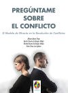 Imagen del vendedor de Pregntame sobre el Conflicto: El Modelo de Eficacia en la Resolucin de Conflictos a la venta por Agapea Libros