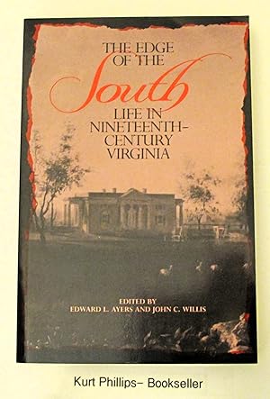 The Edge of the South: Life in Nineteenth-Century Virginia