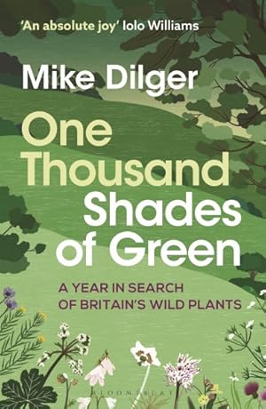 Seller image for One Thousand Shades of Green : A Year in Search of Britain's Wild Plants for sale by GreatBookPrices