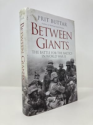 Imagen del vendedor de Between Giants: The Battle for the Baltics in World War II (General Military) a la venta por Southampton Books