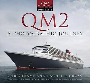 Imagen del vendedor de QM2 : A Photographic Journey: QM2 Remastered Edition a la venta por GreatBookPrices