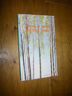 Seller image for Autumn in Spring and Other Stories for sale by Versandantiquariat Rainer Kocherscheidt