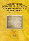 Seller image for La muerte en el nordeste de la Corona de Castilla a finales de la Edad Media. Estudios y documentos for sale by Agapea Libros