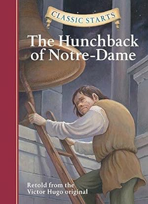 Imagen del vendedor de Classic Starts®: The Hunchback of Notre-Dame a la venta por WeBuyBooks