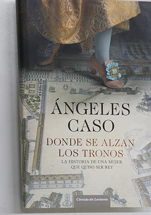 Image du vendeur pour Dnde se alzan los tronos mis en vente par Librera Alonso Quijano