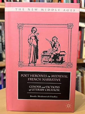 poet heroines in medieval french narrative: gender and fictions of literary creation