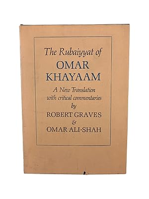 the rubaiyyat of omar khayaam: a new translation with critical commentaries by robert graves and ...