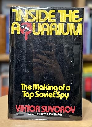 Seller image for inside the aquarium the making of a top soviet spy for sale by leaves