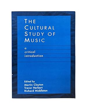 Imagen del vendedor de The Cultural Study of Music a critical introduction a la venta por leaves