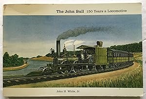 Seller image for The John Bull: 150 Years a Locomotive. for sale by Monkey House Books