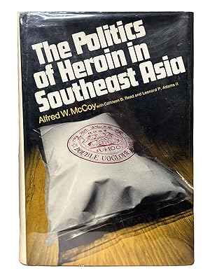 Seller image for the politics of heroin in southeast asia for sale by leaves