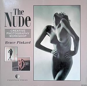 Bild des Verkufers fr The Nude: A Creative Photography Workshop zum Verkauf von Klondyke