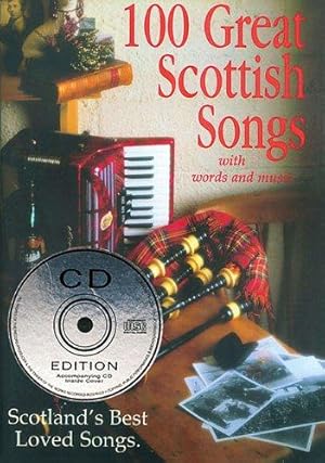 Bild des Verkufers fr 100 Great Scottish Songs: Scotland's Best Loved Songs zum Verkauf von WeBuyBooks