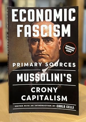 economic fascism: primary sources on mussolini's crony capitalism