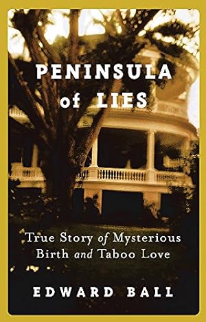 Seller image for Peninsula of Lies: A True Story of Mysterious Birth and Taboo Love for sale by WeBuyBooks