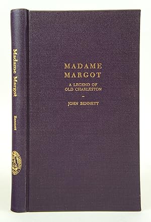 Madame Margot: A Legend of Old Charleston