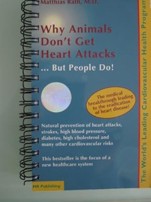 Bild des Verkufers fr Why Animals Don'T Get Heart Attacks.But People Do zum Verkauf von WeBuyBooks