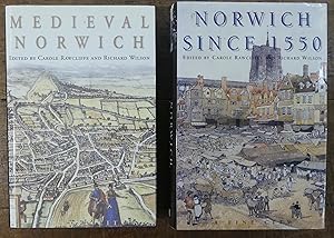 Medieval Norwich & Norwich Since 1550. TWO VOLUMES