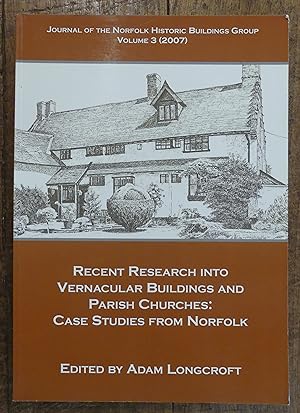 Bild des Verkufers fr Recent Research Into Vernacular Buildings and Parish Churches: Case Studies from Norfolk zum Verkauf von Tombland Bookshop