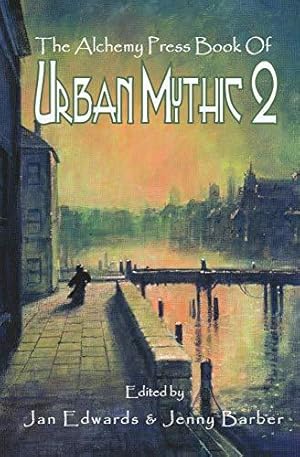 Seller image for The Alchemy Press Book of Urban Mythic 2 for sale by WeBuyBooks