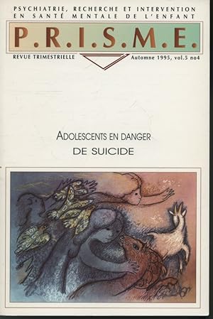 Image du vendeur pour P.R.I.S.M.E. Automne 1995, Vol. 5 no 4 : Adolescents en danger de suicide mis en vente par Librairie Le Nord