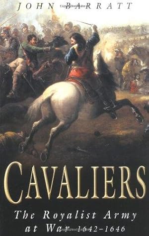 Bild des Verkufers fr Cavaliers: The Royalist Army at War 1642-1646 zum Verkauf von WeBuyBooks