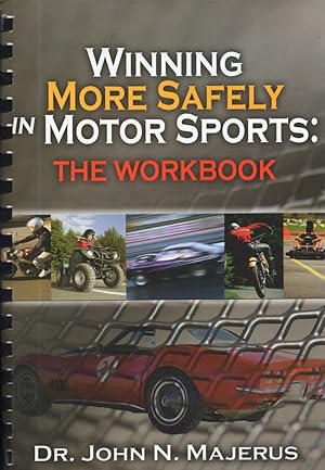 Winning More Safely in Motorsports: THE WORKBOOK