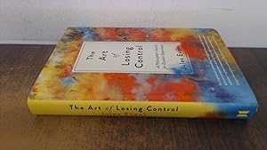 Seller image for The Art of Losing Control: A Philosophers Search for Ecstatic Experience. 1st edition. for sale by BoundlessBookstore