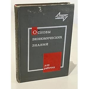 Bild des Verkufers fr Osnovy ekonomicheskikh znanij dlya rabochikh zum Verkauf von ISIA Media Verlag UG | Bukinist