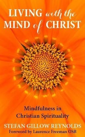 Imagen del vendedor de Living with the Mind of Christ: Mindfulness and Christian Spirituality a la venta por WeBuyBooks