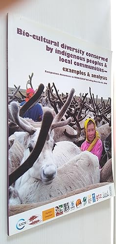 Bio-cultural diversity Conserved by Indigenous Peoples and Local Communities - examples and analy...