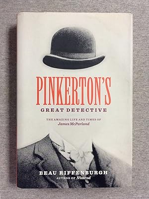 Bild des Verkufers fr Pinkerton's Great Detective: The Amazing Life And Times Of James Mcparland zum Verkauf von Book Nook
