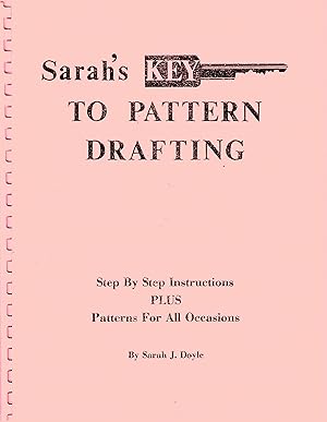 Sarah's Key to Pattern Drafting: Step-by-Step Instructions