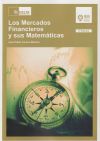 Seller image for Los mercados financieros y sus matemticas: una gua terica y prctica para comprender las matemticas de los mercados for sale by Agapea Libros