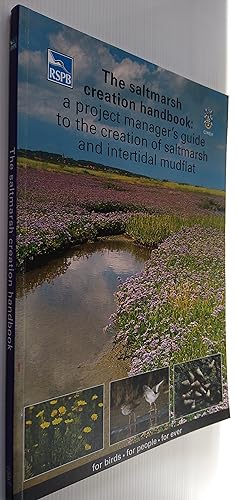 The Saltmarsh Creation Handbook: A Project Manager's Guide to the Creation of Saltmarsh and Inter...